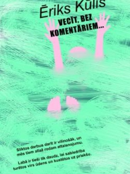 Vecīt, bez komentāriem