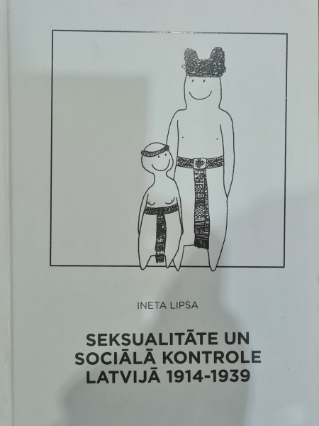 Seksualitāte un sociālā kontrole Latvijā  2014-1939