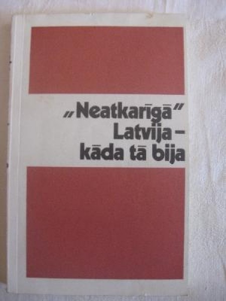Neatkarīgā Latvija - kāda tā bija