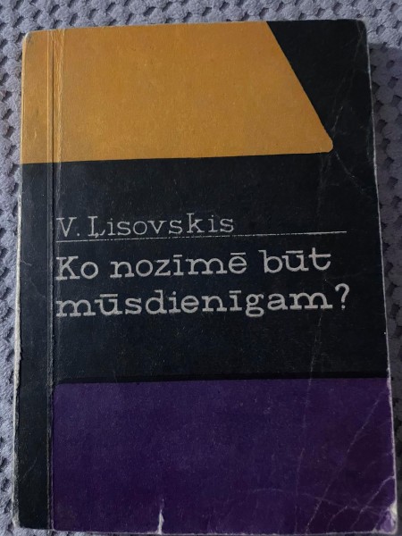 Ko nozīmē būt mūsdienīgam