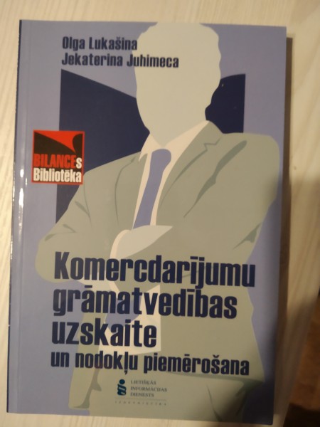 Komercdarījumu grāmatvedības uzskaite un nodokļu piemērošana