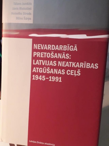 Nevardarbīgā pretošanās: Latvijas neatkarības atgūšanas ceļš, 1945-1991