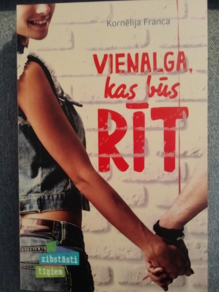 Vienalga, kas būs rīt