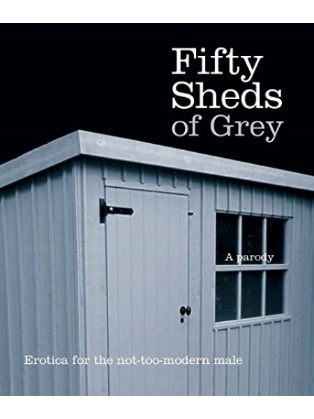 Fifty sheds of grey