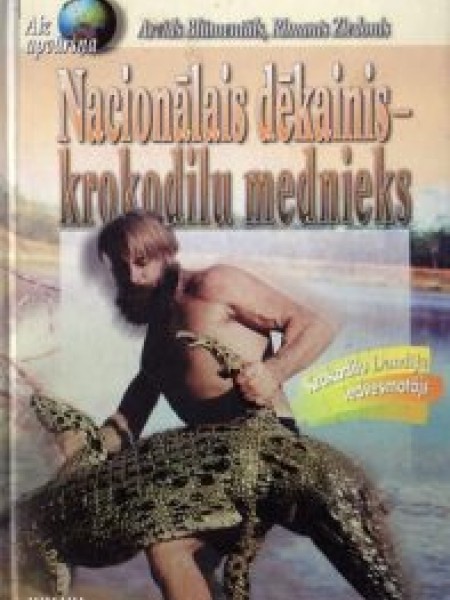 Nacionālais dēkainis – Krokodilu mednieks