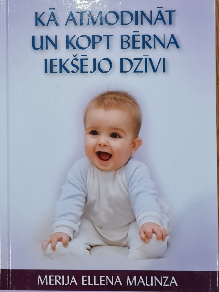 Kā atmodināt  un kopt  bērna  iekšējo  dzīvi