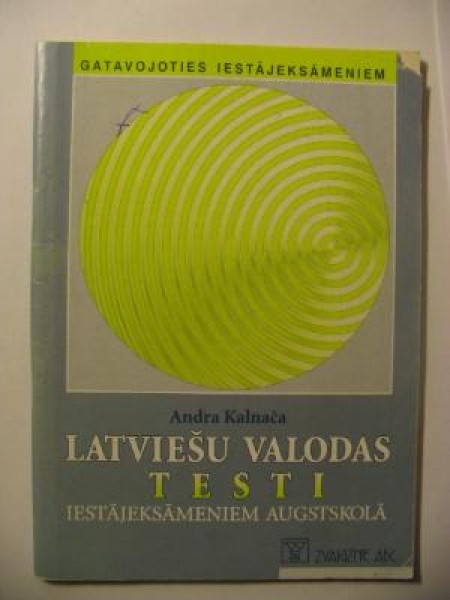Latviešu valodas testi iestājeksāmeniem augstskolā