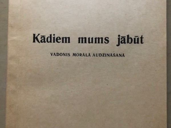 Kādiem mums jābūt