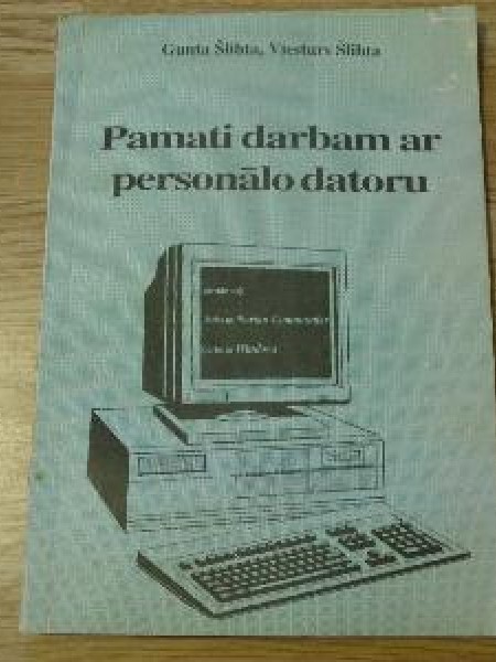 Pamati darbam ar personālo datoru