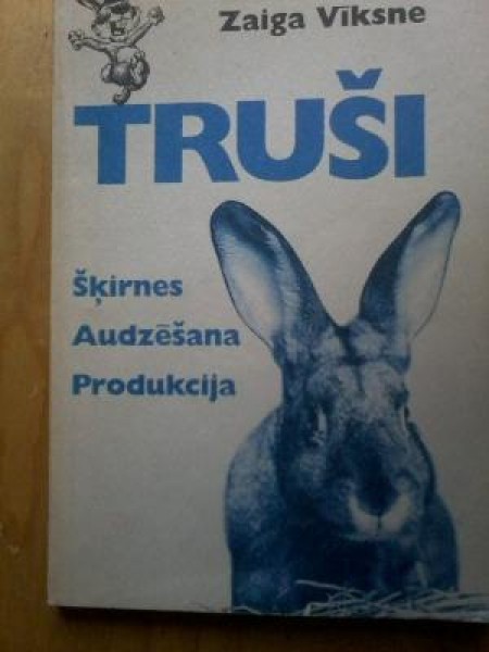 Truši : šķirnes, audzēšana, produkcija