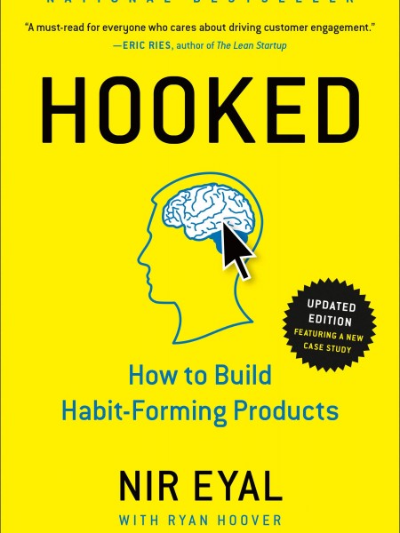 Hooked: How to Build Habit-Forming Products