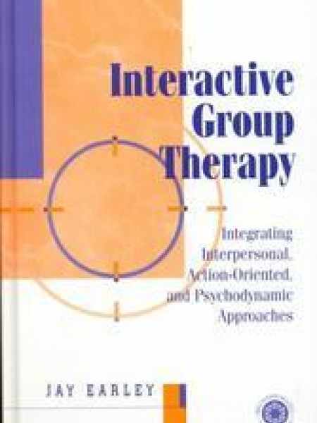 Interactive Group Therapy: Integrating, Interpersonal, Action-Orientated and Psychodynamic Approache