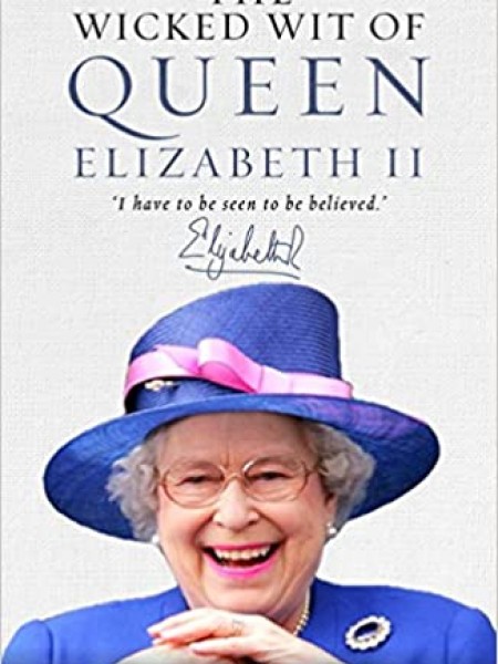 The Wicked Wit of Queen Elizabeth II