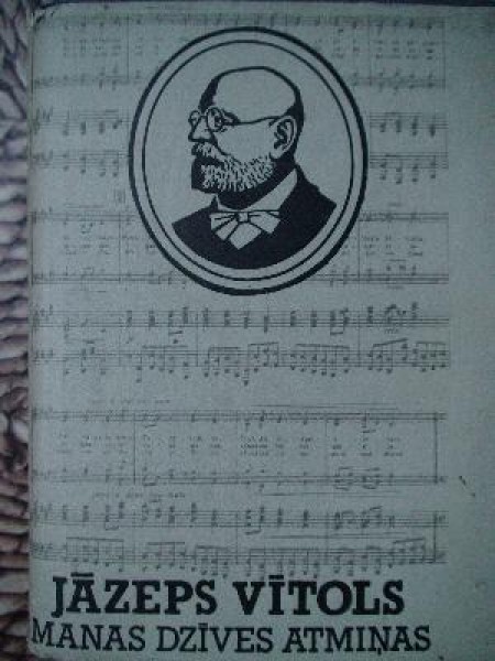 Jāzeps Vītols. Manas dzīves atmiņas