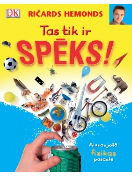 Tas tik ir spēks!