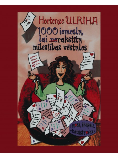 1000 iemeslu, lai nerakstītu mīlestības vēstules