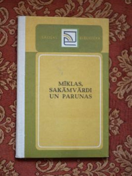 Mīklas, sakāmvārdi un parunas