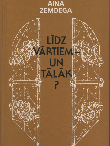 Līdz vārtiem - un tālāk?