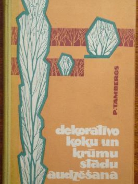 Dekoratīvo koku un krūmu stādu audzēšana