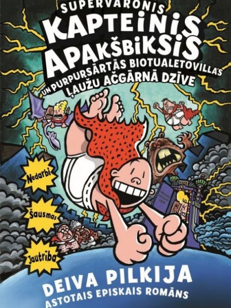 Supervaronis kapteinis Apakšbiksis un purpursārtās biotualetovillas ļaužu ačgārnā dzīve