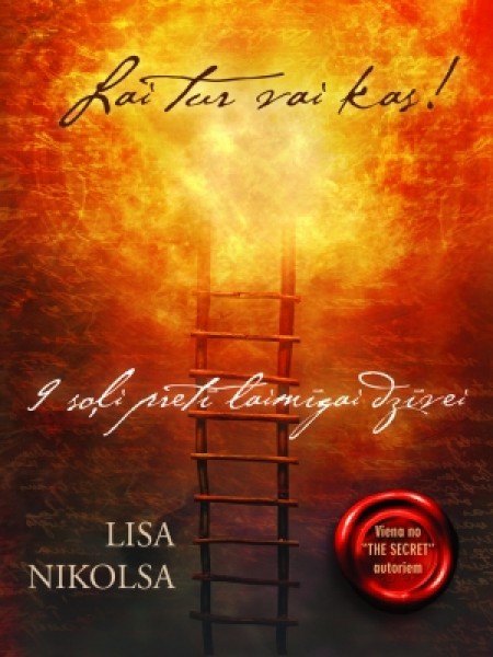 Lai tur vai kas! 9 soļi pretī laimīgai dzīvei