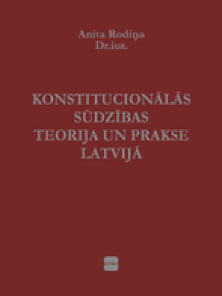 Konstitucionālās sūdzības. Teorija un prakse Latvijā
