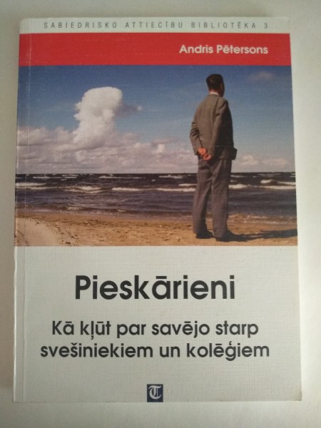 Pieskārieni. Kā kļūt par savējo starp svešiniekiem un kolēģiem