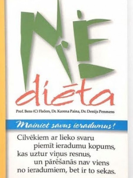 Nē diēta. Mainiet savus ieradumus!