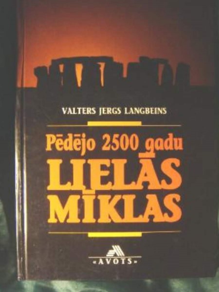 Pēdējo 2500 gadu lielās mīklas