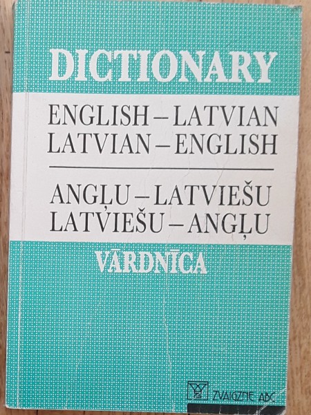 Dictionary. English-latvian, latvian-english. Vārdnīca. Angļu-latviešu, latviešu-angļu.