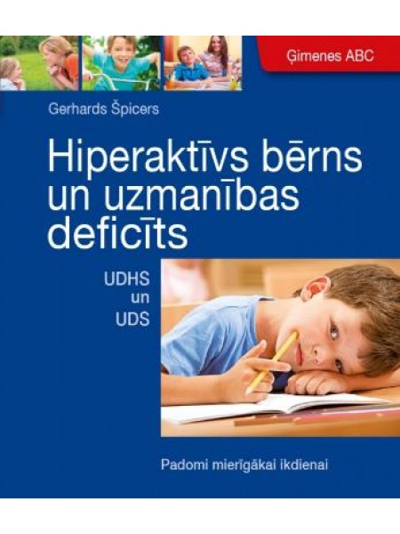 Hiperaktīvs bērns un uzmanības deficīts