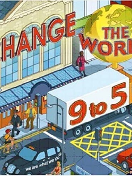 Change the World 9 to 5