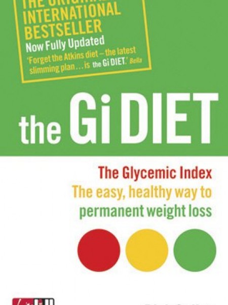 GI Diet: The Easy, Healthy Way to Permanent Weight Loss