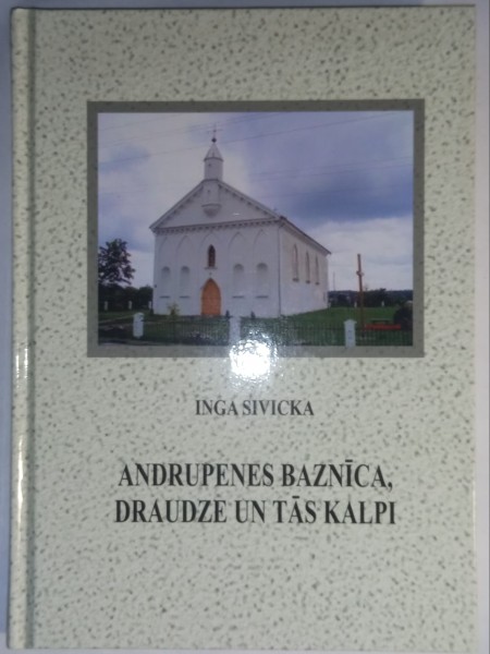Andrupenes baznīca, draudze un tās kalpi