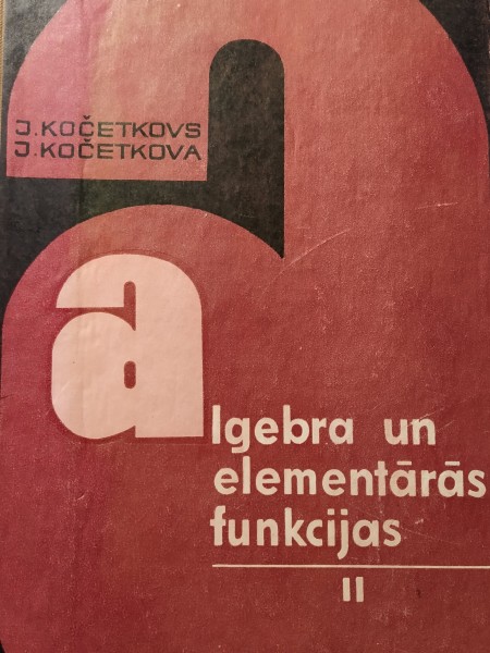 Algebra un elementārās funkcijas II