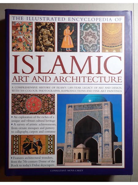 Illustrated Encyclopedia of Islamic Art and Architecture