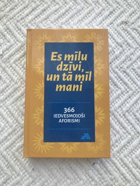 Es mīlu dzīvi, un tā mīl mani