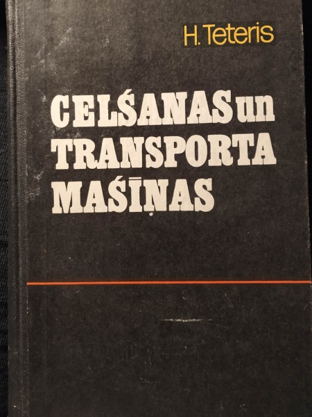 Celšanas un transportēšanas mašīnas