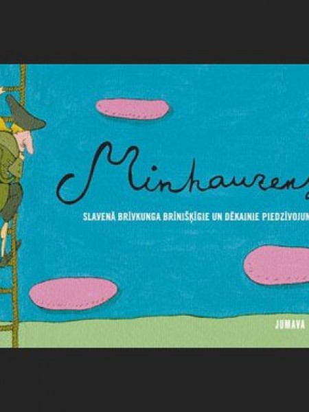 Minhauzens slavenā brīvkunga brīnišķīgie un dēkainie piedzīvojumi