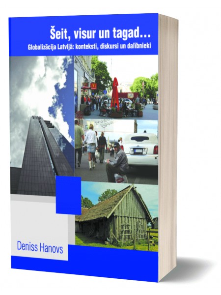 Globalizācija Latvijā: konteksti, diskursi un dalībnieki