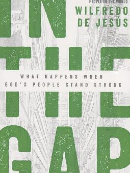 In the Gap: What Happens When God’s People Stand Strong