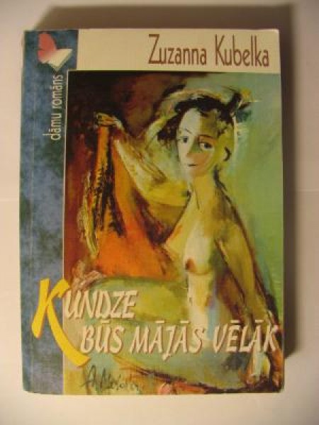 Kundze būs mājās vēlāk