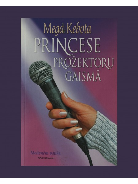 Princese prožektoru gaismā