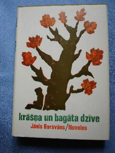 Krāšņa un bagāta dzīve