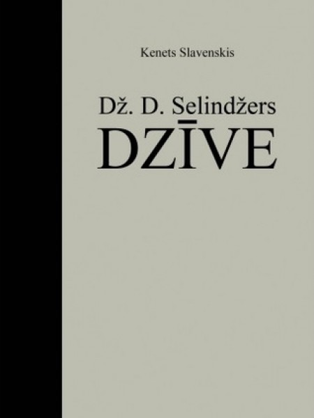 Dž.D. Selindžers DZĪVE