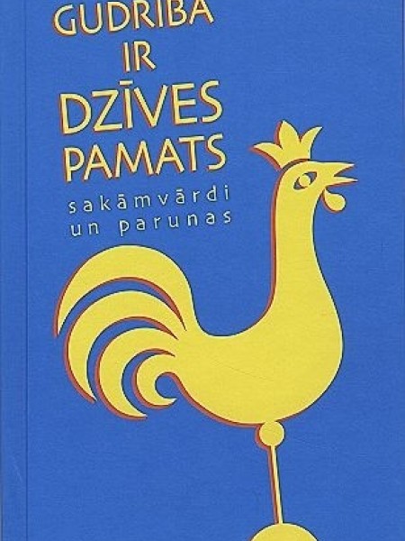 Gudrība ir dzīves pamats