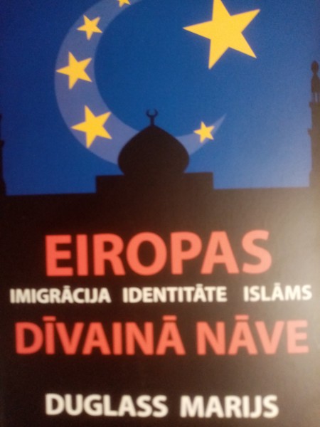 Eiropas dīvainā nāve: imigrācija, identitāte, islāms.