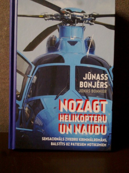 Nozagt helikopteru un naudu
