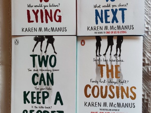 One of Us is Lying; One of Us is Next; Two can Keep a Secret; The Cousins