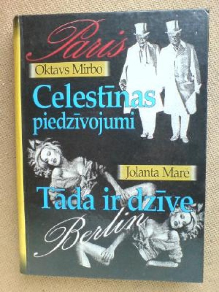 Celestīnas piedzīvojumi / Tāda ir dzīve